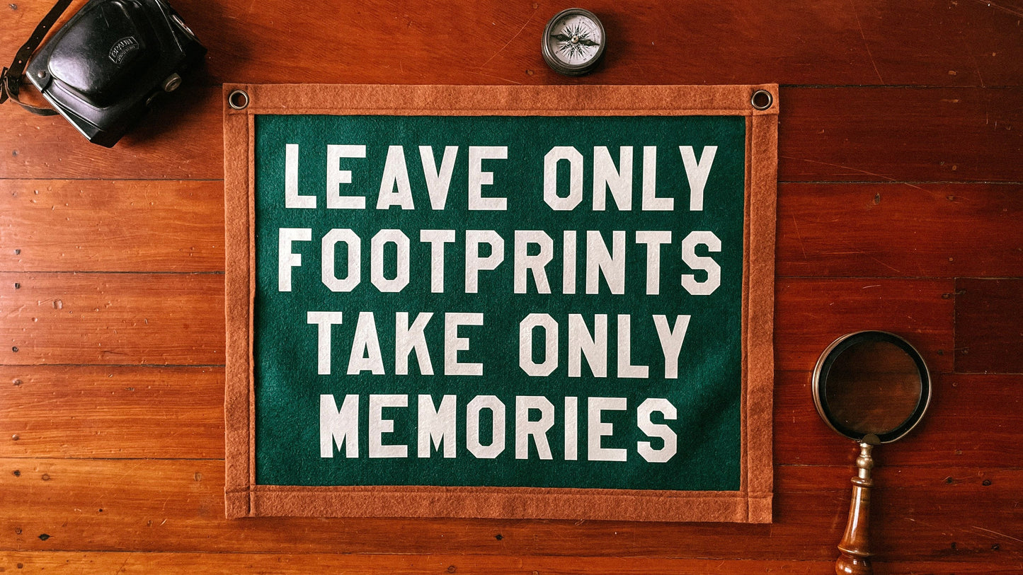 Leave only footprints take only memories Felt Banner Flag