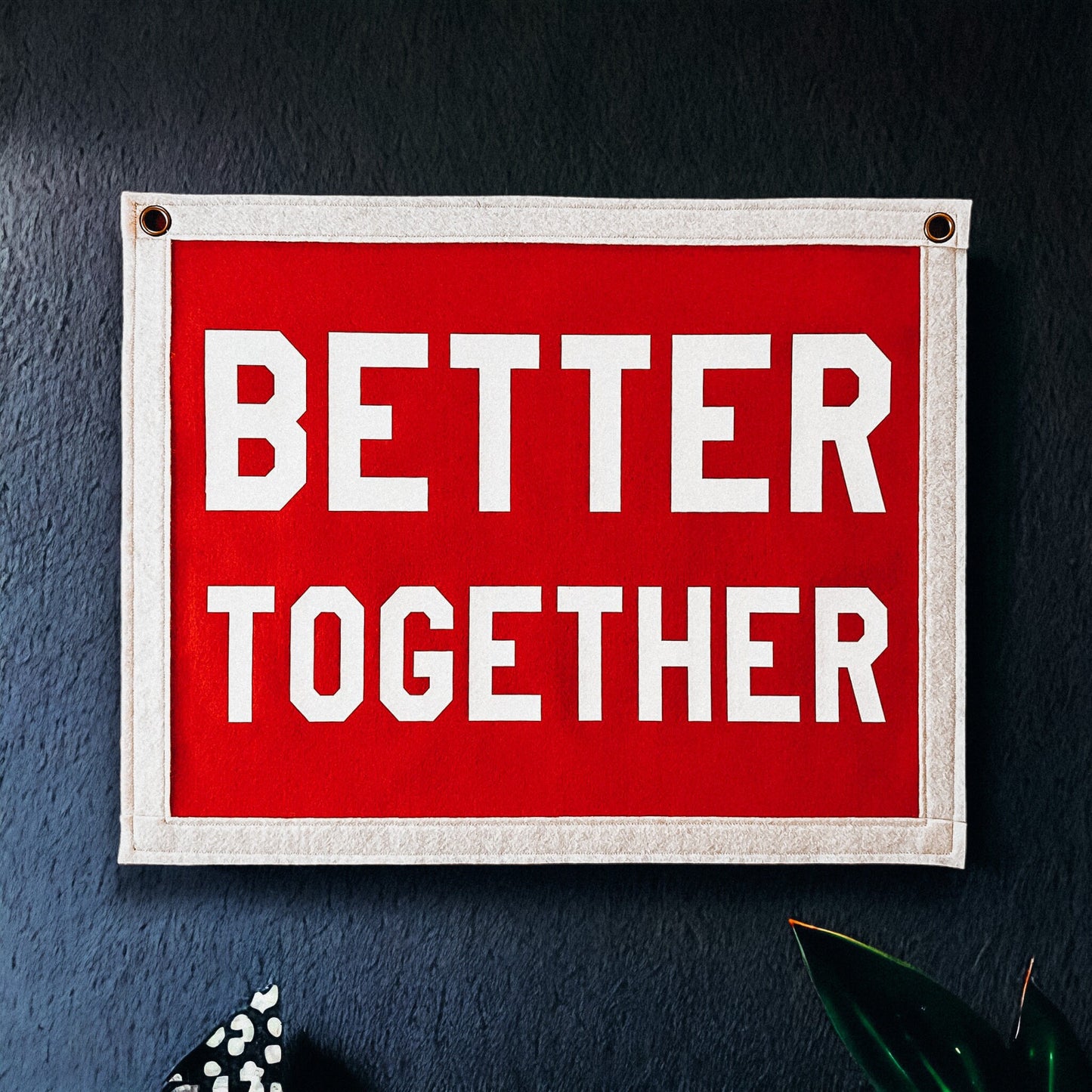 Better Together Felt Banner Flag