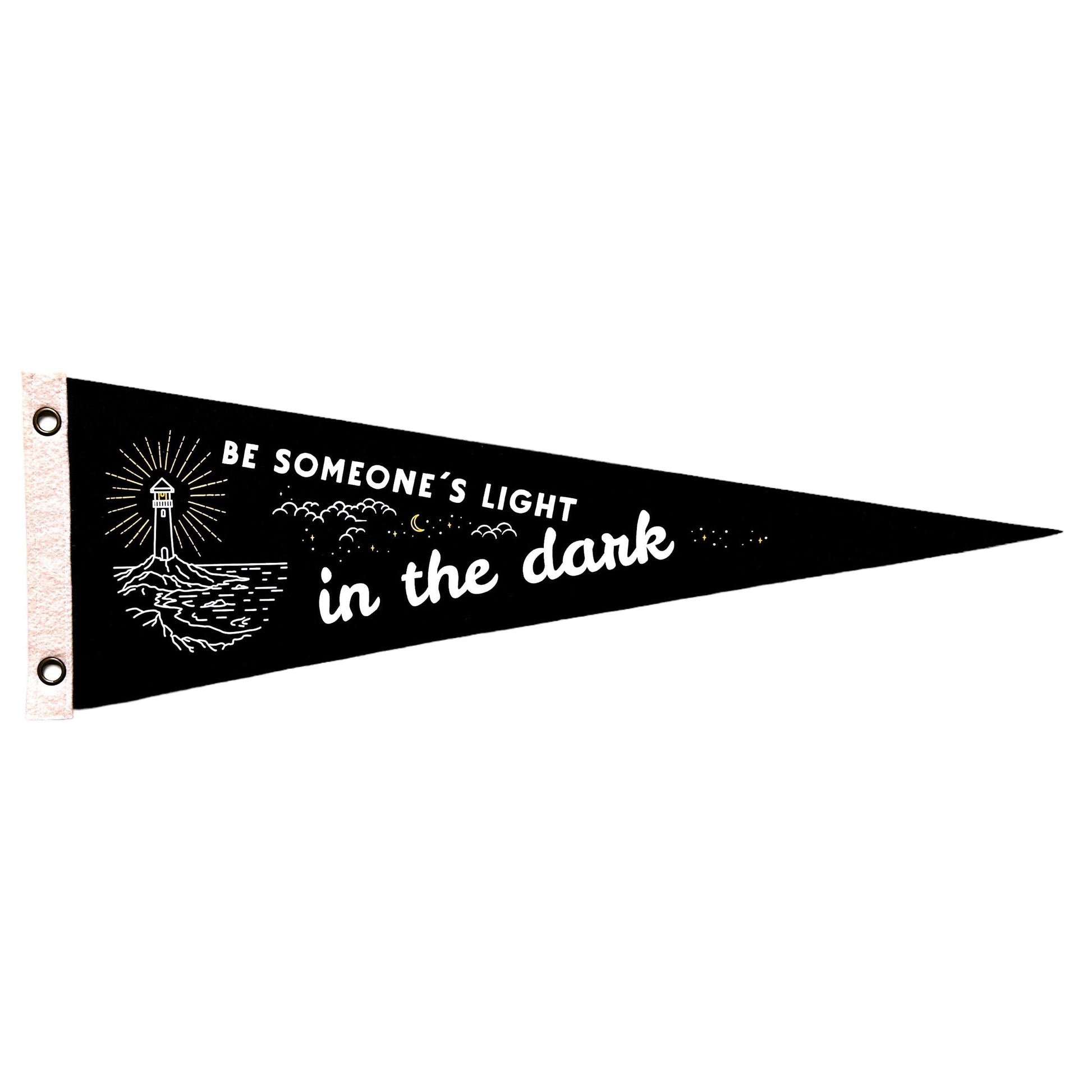 Be someone's light in the dark Pennant